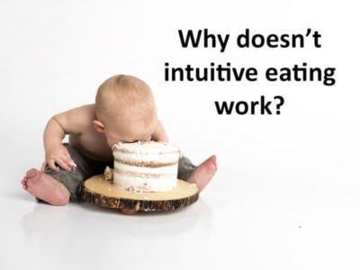 Why doesn’t intuitive eating work?