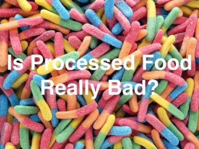 Is processed food bad?